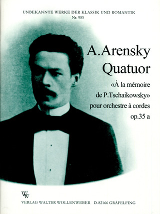 Anton Arenski: Quatuor Op 35a A La Memoire De P Tschaikowsky