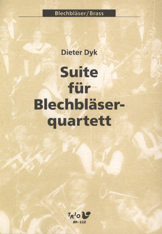 Dyk Dieter - Suite Fuer Blechblaeserquartett
