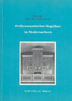 Uwe Pape - Frühromantischer Orgelbau in Niedersachsen