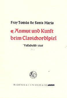 Tomás de Santa María - Anmut und Kunst beim Clavichordspiel