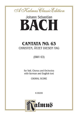 Johann Sebastian Bach - Cantata No. 63 - Christen, atzet diesen Tag