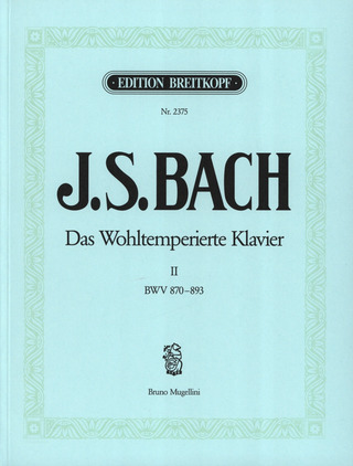 Johann Sebastian Bach: The Well-tempered Clavier 2