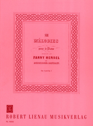 Mendelssohn, Fanny Zippora - Six Mélodies op. 4 und 5