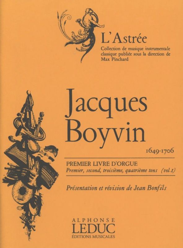 Jacques Boyvin - Livre d'Orgue No.1, Vol.1