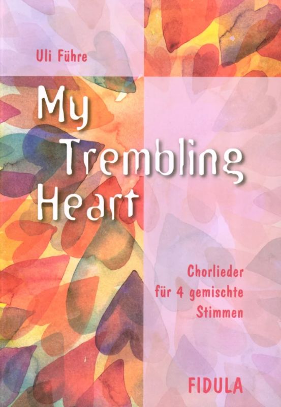 Uli Führe: My trembling Heart (0)