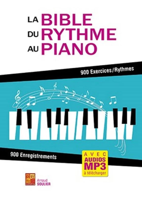 Arnaud Soulier - La Bible du Rythme au Piano