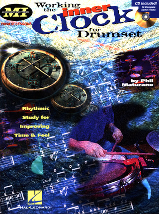 Phil Maturano - Working the Inner Clock for Drumset