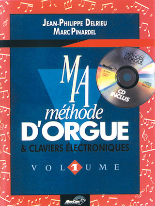 Jean-Philippe Delrieu et al.: Ma méthode d'orgue & claviers électroniques 1