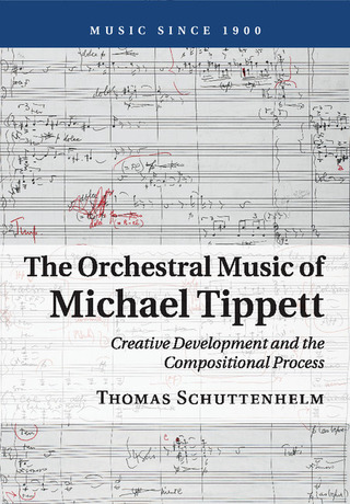 Thomas Schuttenhelm - The Orchestral Music of Michael Tippett