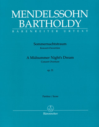 Felix Mendelssohn Bartholdy - A Midsummer Night's Dream op. 21