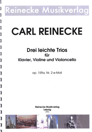 Carl Reinecke: Drei leichte Trios für Klavier, Violine und Violoncello Nr. 2 e-Moll op. 159a