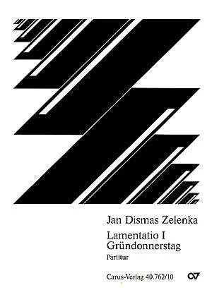 Jan Dismas Zelenka - Lamentatio I zum Gründonnerstag ZWV 53, 1 (1722)