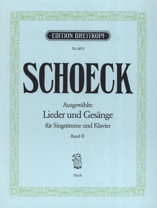 Othmar Schoeck - Selected Lieder and Songs 2 – High Voice
