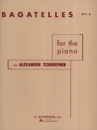 Alexander Nikolajewitsch Tscherepnin - Bagatelles op.5
