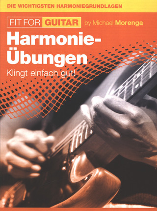 Michael Morenga - Fit for Guitar – Harmonie-Übungen