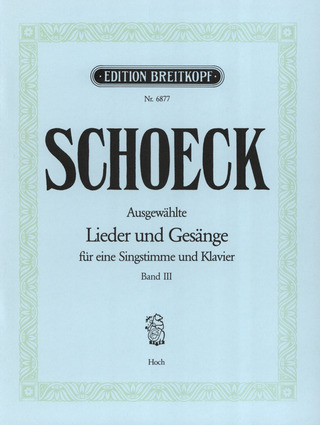 Othmar Schoeck - Selected Lieder and Songs 3 – High Voice
