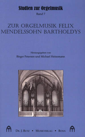 Zur Orgelmusik Felix Mendelsohn Bartholdys