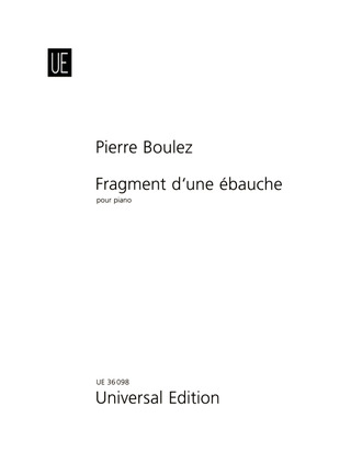 Pierre Boulez - Fragment d'une ébauche