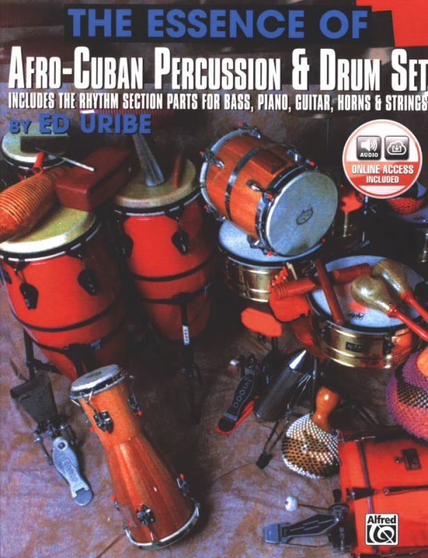 Ed Uribe - The Essence of Afro-Cuban Percussion and Drum Set