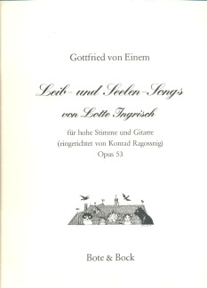 Gottfried von Einem - Leib- und Seelen-Songs op. 53
