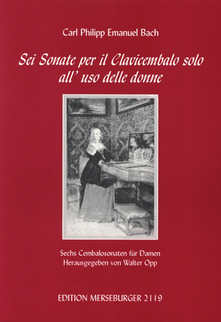 Carl Philipp Emanuel Bach - Sei Sonate per il Clavicembalo solo all' uso delle donne