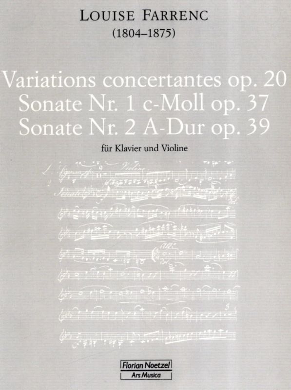 Louise Farrenc - Variations concertantes op. 20 / Sonate c-Moll Nr. 1 op. 37 / Sonate A-Dur Nr. 2 op. 39