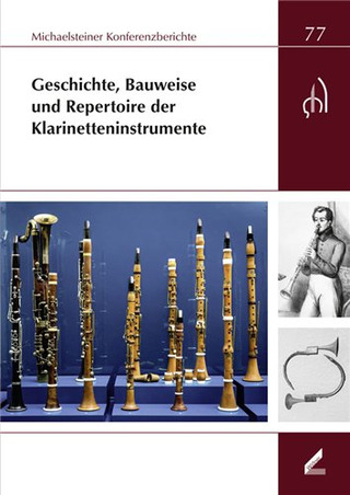 Geschichte, Bauweise und Repertoire der Klarinetteninstrumente