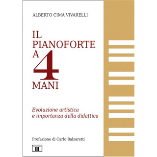 Alberto Cima Vivarelli: Il pianoforte a 4 mani