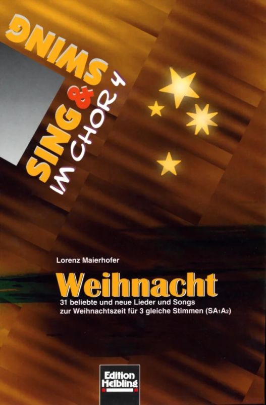 Lorenz Maierhofer - Sing & Swing im Chor 4: Weihnacht (SAA)