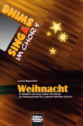 Lorenz Maierhofer: Sing & Swing im Chor 4: Weihnacht (SAA)