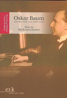 Oskar Baum: Oskar Baum – Der Blinde als Kritiker