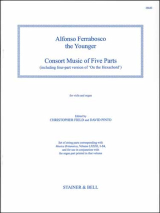 Alfonso Ferrabosco, der Jüngere - Consort Music of Five Parts