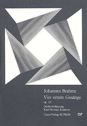 Johannes Brahms - Brahms: Vier ernste Gesänge op. 121 (arr Komma)