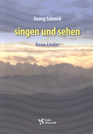 Georg Schmid: Singen und sehen – Neue Lieder