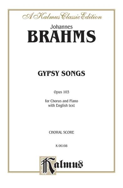 Johannes Brahms - Gypsy Songs, Op. 103