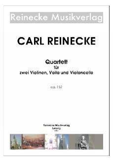 Carl Reinecke - Quartett für zwei Violinen, Viola und Violoncello op. 132
