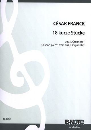 César Franck - 18 kurze Stücke aus LOrganiste für Orgel oder Harmonium