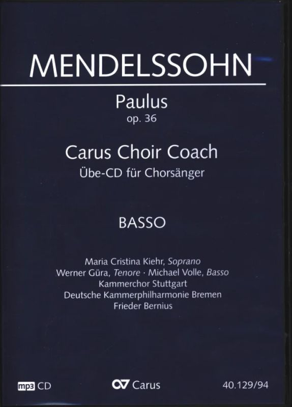 Felix Mendelssohn Bartholdy - Paulus op. 36 – Carus Choir Coach