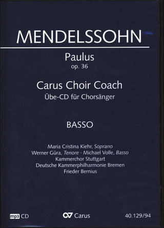 Felix Mendelssohn Bartholdy: Paulus op. 36 – Carus Choir Coach