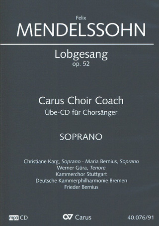 Felix Mendelssohn Bartholdy - Lobgesang op. 52 Carus Choir Coach – Sopran