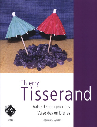 Thierry Tisserand - Valse des magiciennes et Valse des ombrelles