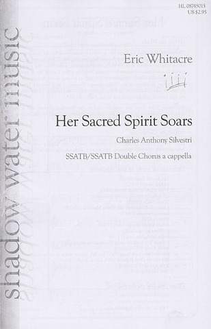 Eric Whitacre: Her Sacred Spirit Soars