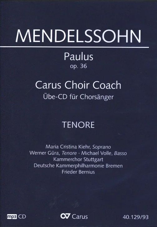 Felix Mendelssohn Bartholdy - St. Paul op. 36 – Carus Choir Coach