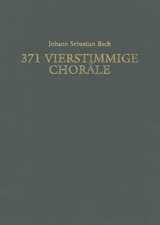 Johann Sebastian Bach: 371 vierstimmige Choräle