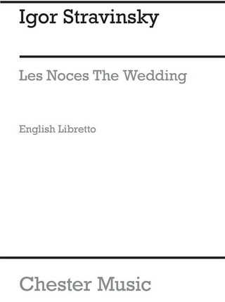 Igor Strawinsky: Les Noces (English Libretto)
