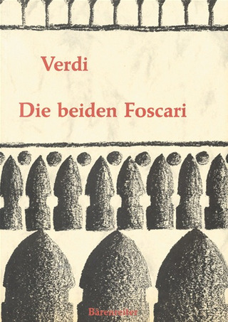 Giuseppe Verdi: Die beiden Foscari – Der Doge von Venedig – I due Foscari