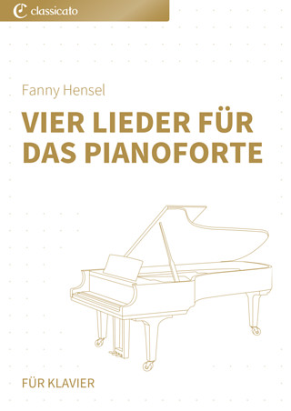 Fanny Hensel - Vier Lieder für das Pianoforte