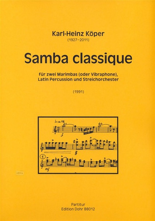 Karl-Heinz Köper - Samba classique für zwei Marimbas (oder Vibraphone), Latin Percussion und Streichorchester (1991)