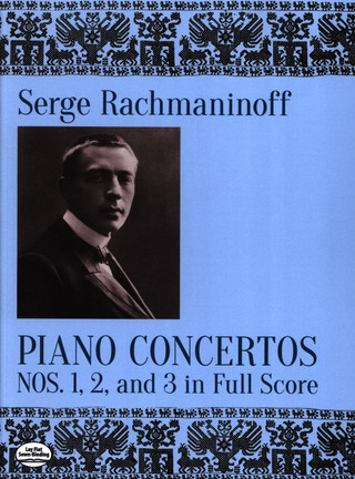 Sergei Rachmaninoff - Piano Concertos Nos. 1, 2 and 3 In Full Score