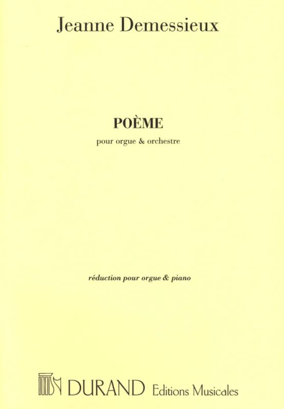 Jeanne Demessieux - Poeme Op 9 Orgue Et Piano Reduction De L'Orchestre
